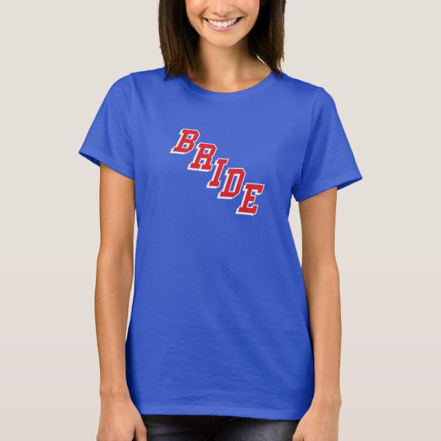Blue Shirt Bride! (Front)