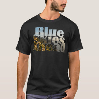 Blue Skies Ahead T-Shirt