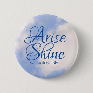 Blue Sky Inspirational Arise and Shine Bible Verse 6 Cm Round Badge