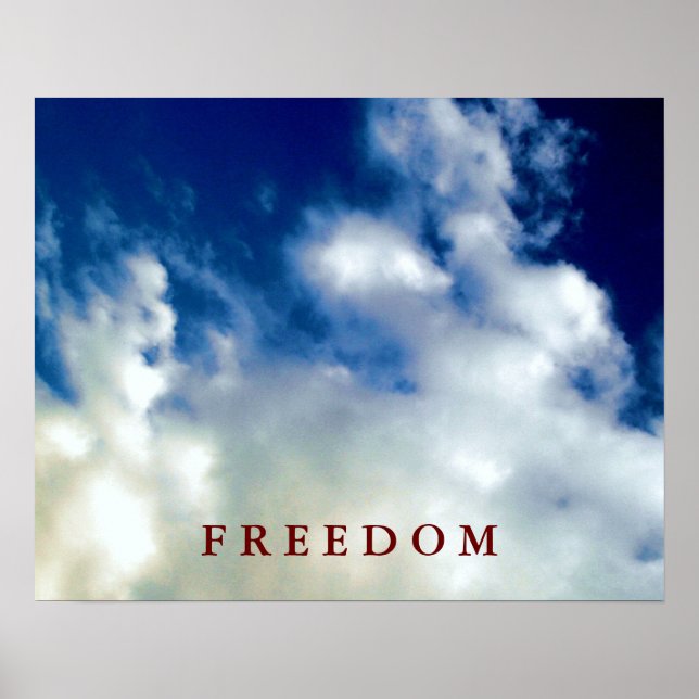 Blue Sky White Clouds Motivational Freedom Poster (Front)