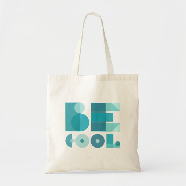Blue Style "Be Cool" Tote Bag (Front)