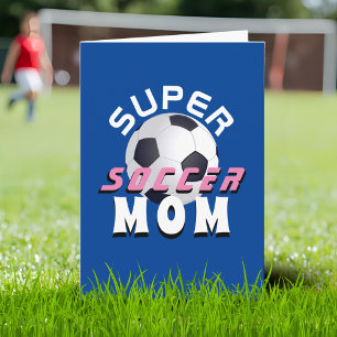 Blue Super Soccer Mum Football Sport Mother`s Day Card