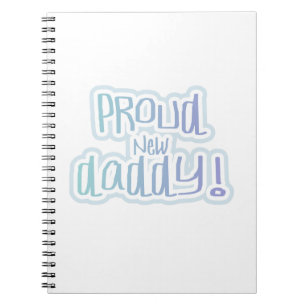 Blue Text Proud New Daddy Gifts Notebook