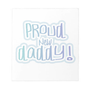 Blue Text Proud New Daddy Gifts Notepad