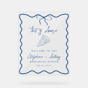 Blue That's Amore Pizza Rehearsal Dinner Acrylic Sign