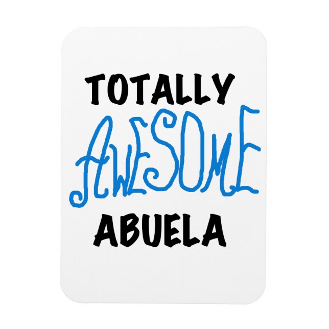 Blue Totally Awesome Abuela Gifts Magnet (Vertical)