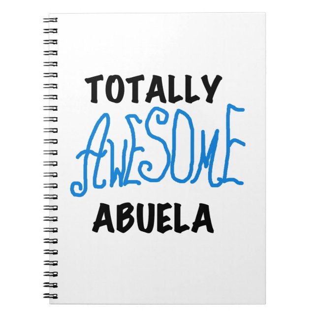 Blue Totally Awesome Abuela Gifts Notebook (Front)
