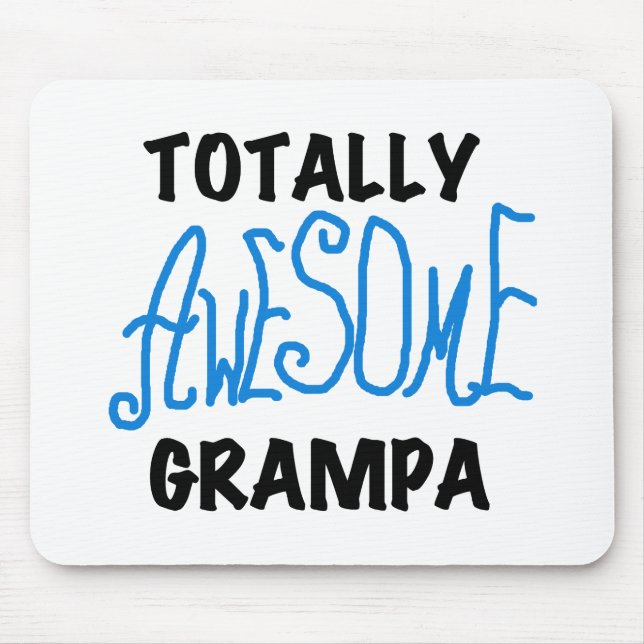 Blue Totally Awesome Grampa T-shirts and Gifts Mouse Mat (Front)