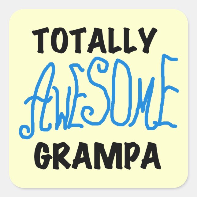 Blue Totally Awesome Grampa T-shirts and Gifts Square Sticker (Front)