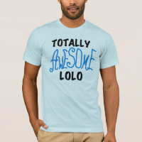 Blue Totally Awesome Lolo T-shirts and Gifts
