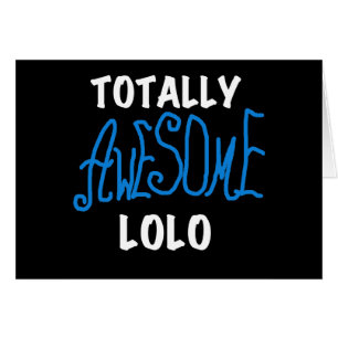Blue Totally Awesome Lolo T-shirts and Gifts