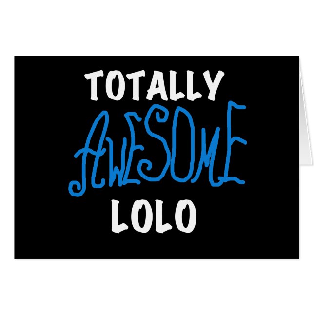 Blue Totally Awesome Lolo T-shirts and Gifts (Front Horizontal)