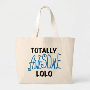 Blue Totally Awesome Lolo T-shirts and Gifts Large Tote Bag
