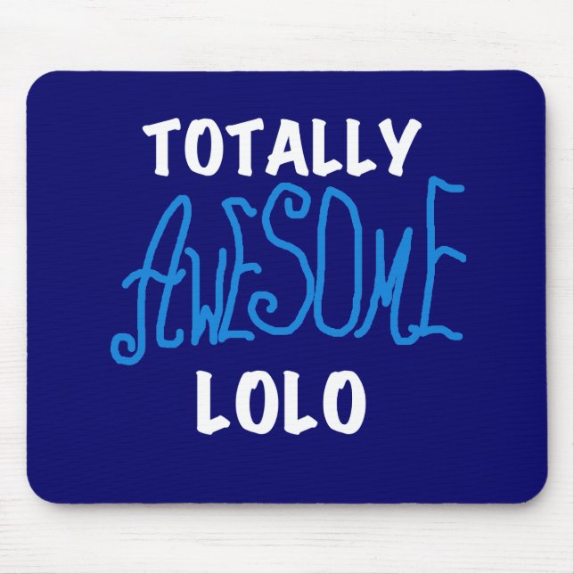 Blue Totally Awesome Lolo T-shirts and Gifts Mouse Mat (Front)