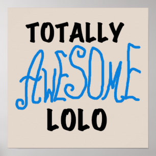 Blue Totally Awesome Lolo T-shirts and Gifts Poster
