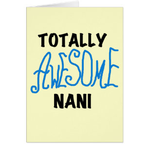 Blue Totally Awesome Nani T-shirts and Gifts