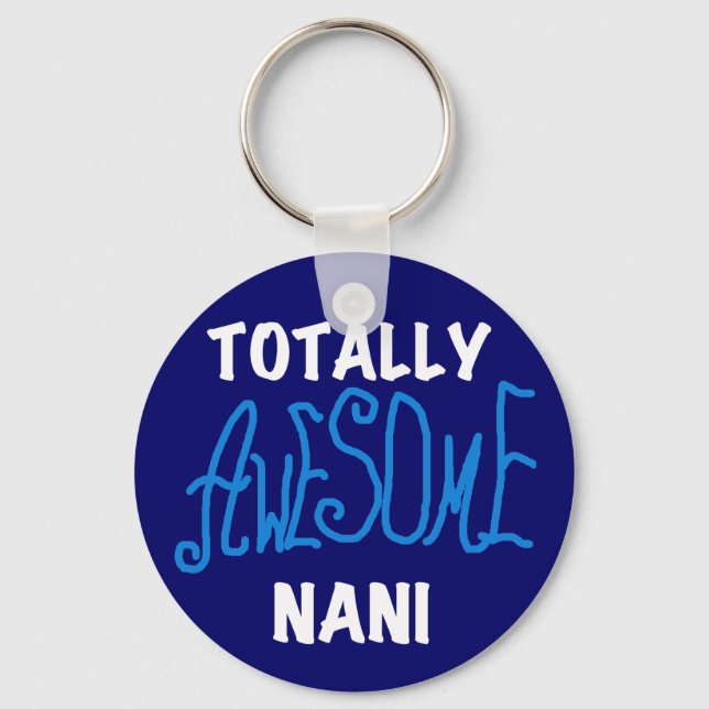 Blue Totally Awesome Nani T-shirts and Gifts Key Ring (Front)