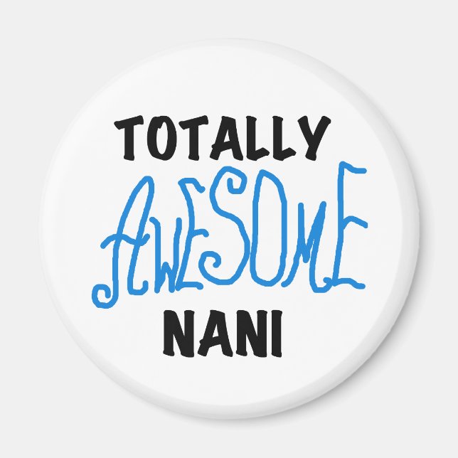 Blue Totally Awesome Nani T-shirts and Gifts Magnet (Front)