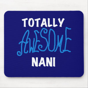 Blue Totally Awesome Nani T-shirts and Gifts Mouse Mat