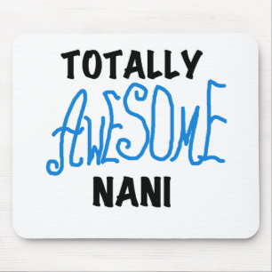 Blue Totally Awesome Nani T-shirts and Gifts Mouse Mat