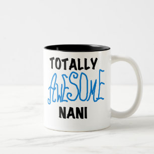 Blue Totally Awesome Nani T-shirts and Gifts Two-Tone Coffee Mug