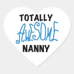 Blue Totally Awesome Nanny T-shirts and Gifts Heart Sticker