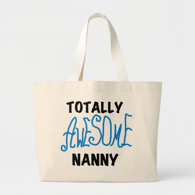 Blue Totally Awesome Nanny T-shirts and Gifts Large Tote Bag (Front)