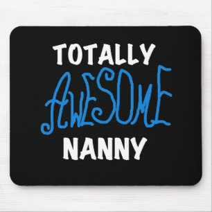 Blue Totally Awesome Nanny T-shirts and Gifts Mouse Mat