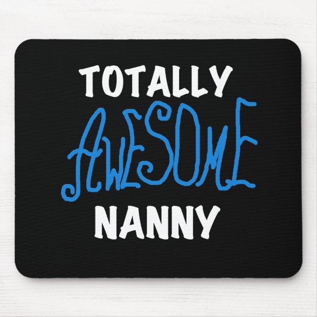 Blue Totally Awesome Nanny T-shirts and Gifts Mouse Mat (Front)