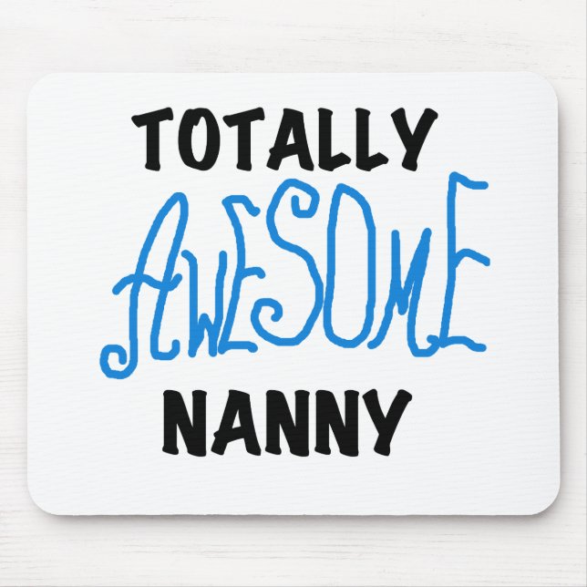 Blue Totally Awesome Nanny T-shirts and Gifts Mouse Mat (Front)