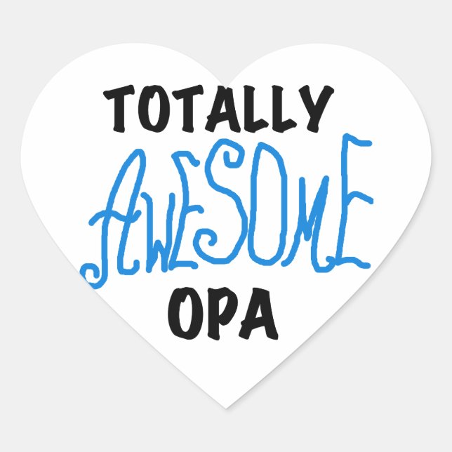 Blue Totally Awesome Opa T-shirts and Gifts Heart Sticker (Front)