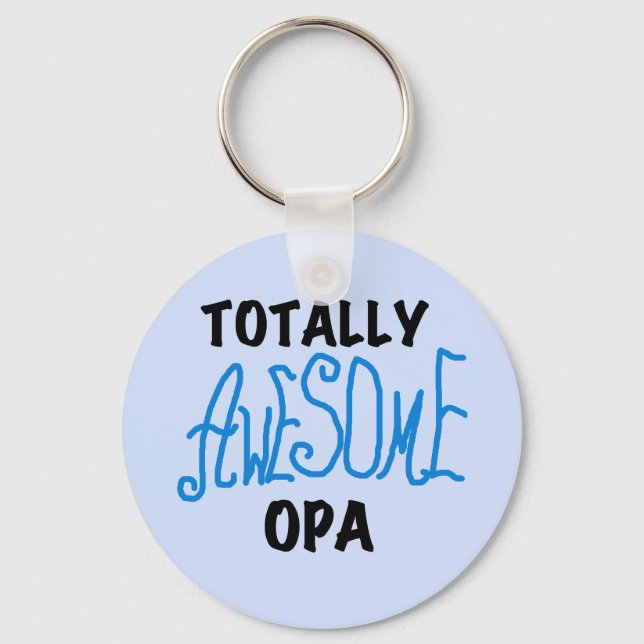 Blue Totally Awesome Opa T-shirts and Gifts Key Ring (Front)