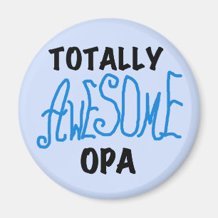 Blue Totally Awesome Opa T-shirts and Gifts Magnet