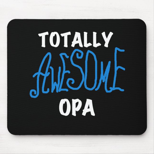 Blue Totally Awesome Opa T-shirts and Gifts Mouse Mat (Front)