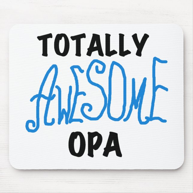 Blue Totally Awesome Opa T-shirts and Gifts Mouse Mat (Front)