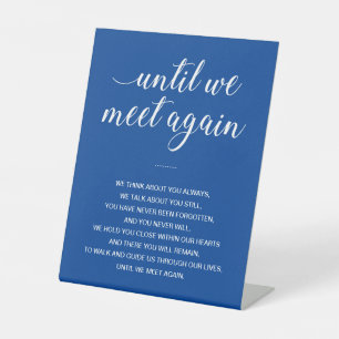 Blue Until We Meet Again Remembrance Wedding Pedestal Sign