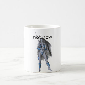 blue warrior, not now coffee mug