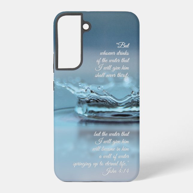 Blue Water Life never thirst Bible Verse John Samsung Galaxy S22+ Case (Back)