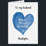 Blue Watercolor Heart 32nd Birthday<br><div class="desc">A personalised 32nd birthday card that features a watercolor blue heart. The front of this blue heart birthday card can be personalised with the birthday recipient's name and the inside card message can also be edited. This happy 32nd birthday card would make a great card keepsake for him.</div>