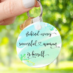 Blue Watercolor Successful Woman Quote Typography  Key Ring<br><div class="desc">“Behind every successful woman is herself.” So who needs Prince Charming? Make your own “happily ever after” and embrace “girl power” whenever you use this stylish, colourful inspirational feminist acrylic keychain with sweet black handwritten script typography overlaying an aqua turquoise blue green ombre watercolor splash. This keychain comes in small...</div>