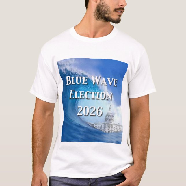 Blue Wave Election 2026 T-Shirt (Front)