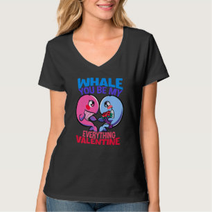 Blue Whale  Dating Mates You Be My Everything Vale T-Shirt