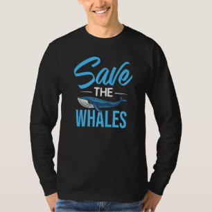 Blue Whale Tail Humpback Whales Quotes Right Anima T-Shirt