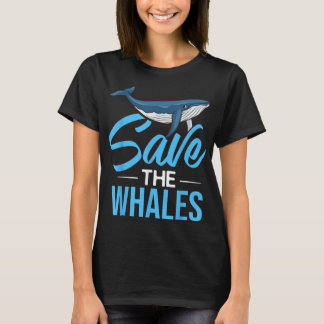 Blue Whale Tail Humpback Whales Quotes Right Anima T-Shirt