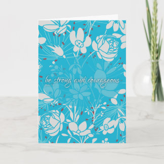 Blue & White Floral Stay Strong & Courageous Card