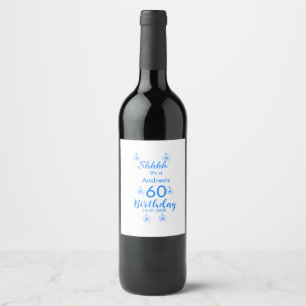 Blue white mauve shhhh 60th birthday floral name wine label