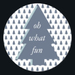 Blue White Oh What Fun Christmas Tree Pattern Classic Round Sticker<br><div class="desc">Modern Christmas designs with blue Christmas tree pattern and text "Oh What Fun" on blue Christmas tree. If you need any help or matching products please contact us through our store.</div>