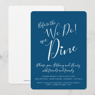 Blue white rehearsal dinner before we do invites