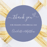 Blue white thank you heart wedding classic round sticker<br><div class="desc">A blue coloured background,  white text.  With the text: Thank you for sharing our special day,  with a small heart.   Personalise and add your names.</div>