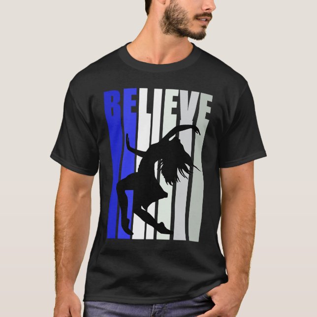 Blue Womens Believe Dance Inspirational Dancer Gir T-Shirt (Front)
